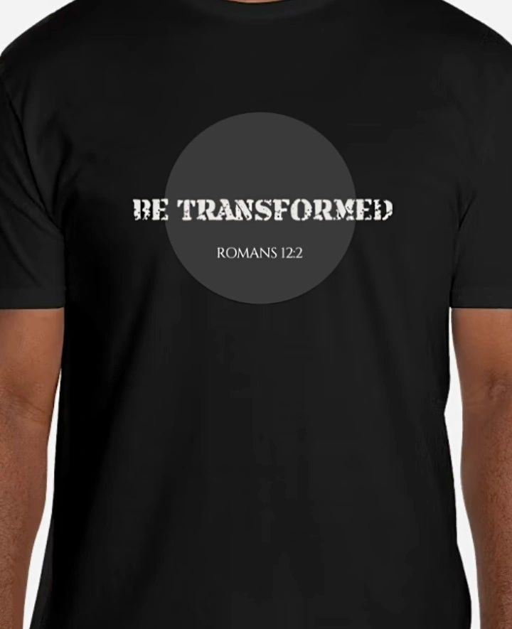 Be Transformed — Romans 12:2